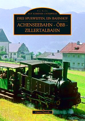 Achenseebahn- ÖBB- Zillertalbahn