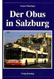 Der O- Bus in Salzburg, Kenning Verlag, vergriffen